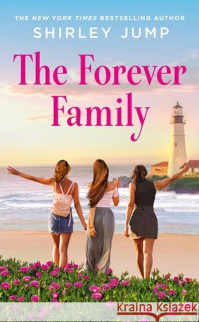 The Forever Family Shirley Jump 9781538740422 Little, Brown & Company