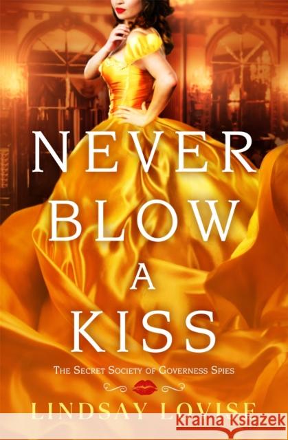 Never Blow a Kiss Lindsay Lovise 9781538740538 Little, Brown & Company