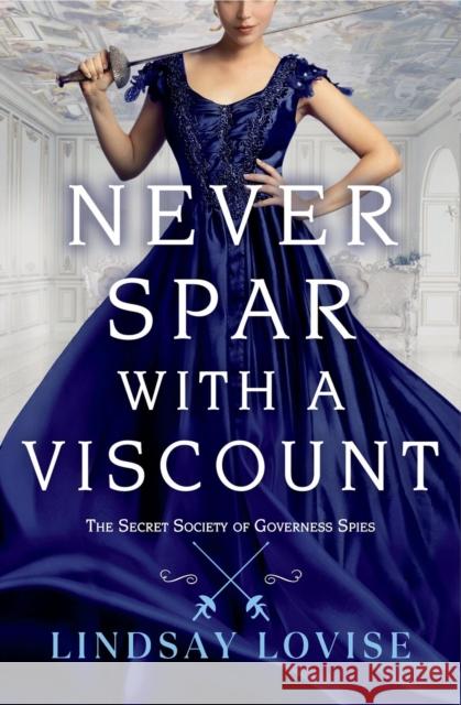 Never Spar With a Viscount Lindsay Lovise 9781538740583 Forever