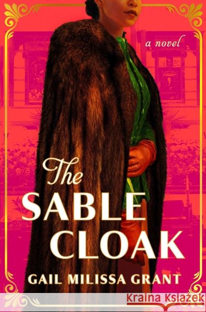 The Sable Cloak Gail Milissa Grant 9781538742006 Grand Central Publishing