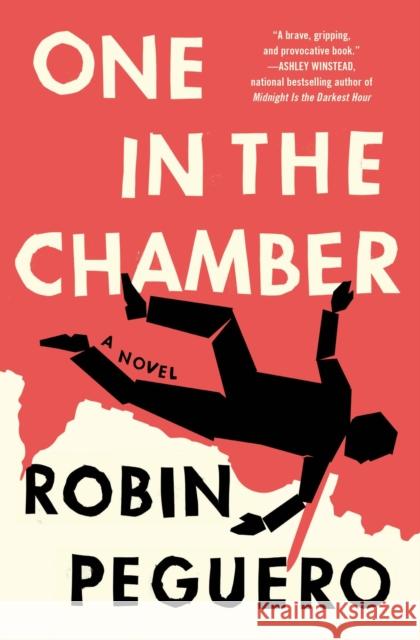 One In The Chamber: A Novel Robin Peguero 9781538742471 Little, Brown & Company