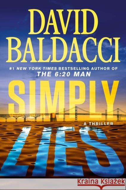 Simply Lies: A Psychological Thriller David Baldacci 9781538742648 Grand Central Publishing