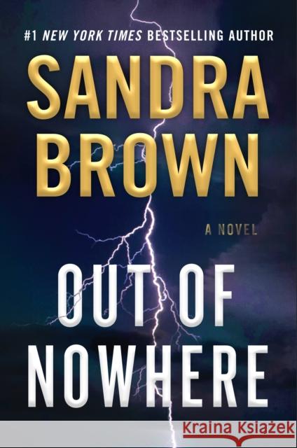 Out of Nowhere Sandra Brown 9781538742945