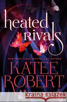 Heated Rivals (Previously Published as the Wedding Pact) Robert, Katee 9781538743294 Forever