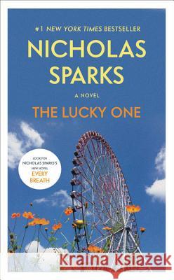 The Lucky One Nicholas Sparks 9781538745311 Grand Central Publishing