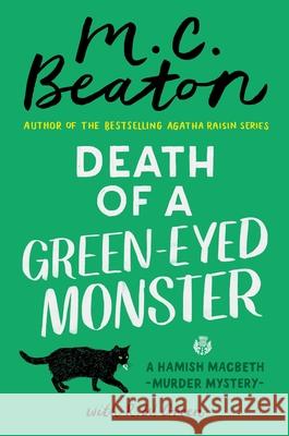 Death of a Green-Eyed Monster M. C. Beaton 9781538746714 Grand Central Publishing