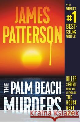 The Palm Beach Murders James Patterson 9781538749982