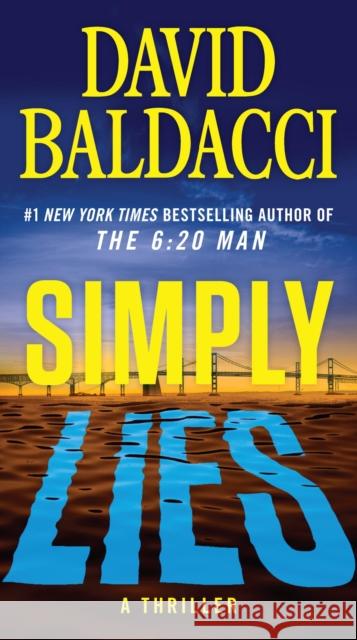 Simply Lies: A Psychological Thriller David Baldacci 9781538750605 Grand Central Publishing