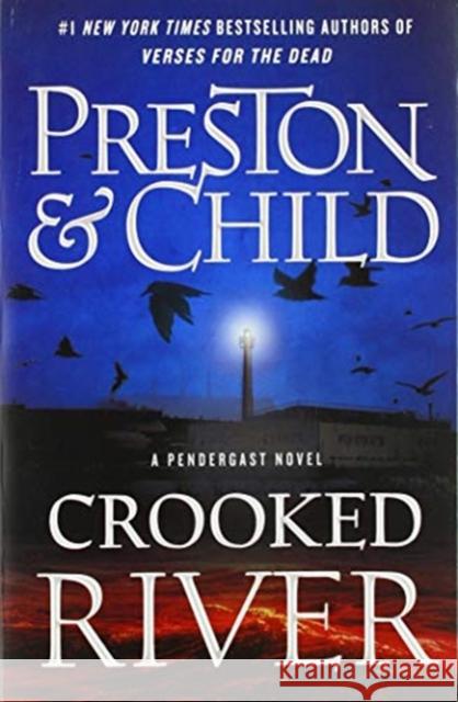 Crooked River Lincoln Child 9781538751374 Grand Central Publishing