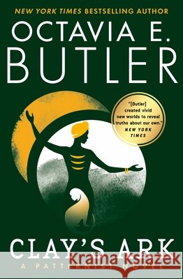 Clay's Ark Octavia E. Butler 9781538751503 Grand Central Publishing