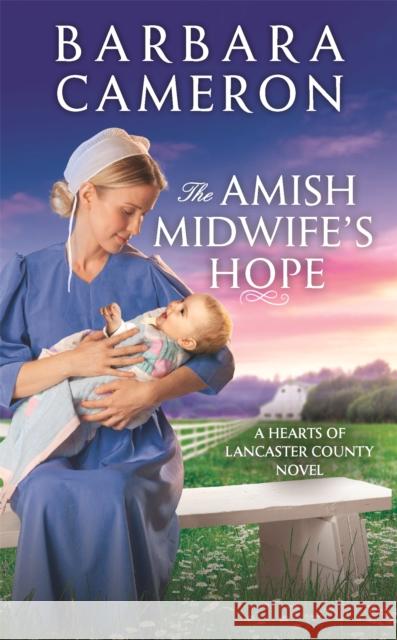 The Amish Midwife's Hope Barbara Cameron 9781538751602 Forever