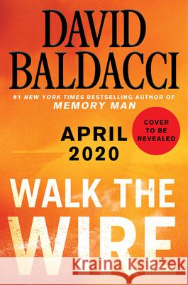 Walk the Wire Baldacci, David 9781538752111 Grand Central Publishing