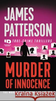 Murder of Innocence James Patterson 9781538752463 Grand Central Publishing