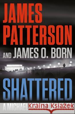 Shattered James Patterson James O. Born 9781538752951 Grand Central Publishing