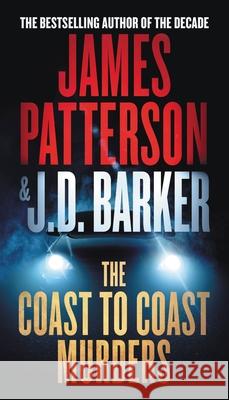 The Coast-To-Coast Murders James Patterson J. D. Barker 9781538753170 Grand Central Publishing