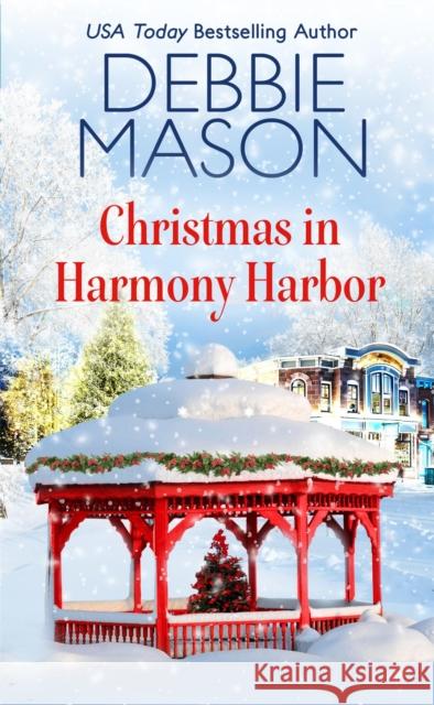 Christmas in Harmony Harbor Debbie Mason 9781538756041