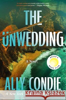 The Unwedding Ally Condie 9781538757581