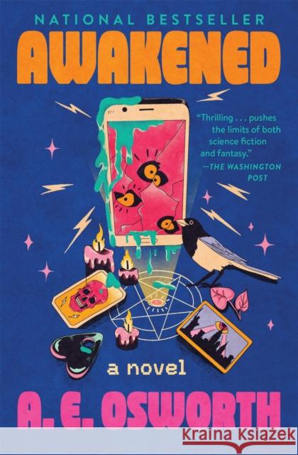 Awakened A.E. Osworth 9781538757710 Grand Central Publishing