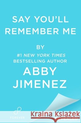 Say You'll Remember Me Abby Jimenez 9781538759196 Forever