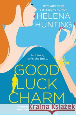 The Good Luck Charm Helena Hunting 9781538760147 Forever