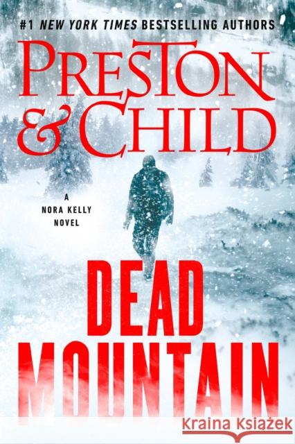 Dead Mountain Lincoln Child 9781538765975 Grand Central Publishing