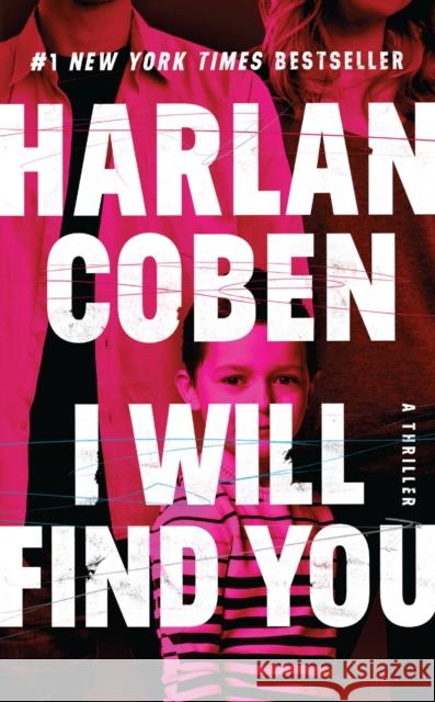 I Will Find You Harlan Coben 9781538767757 Grand Central Publishing