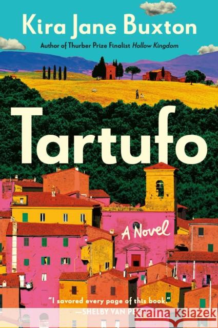 Tartufo Kira Jane Buxton 9781538770818 Grand Central Publishing