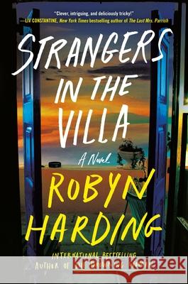 Strangers in the Villa Robyn Harding 9781538774007