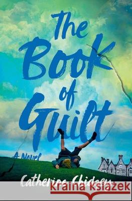 The Book of Guilt Catherine Chidgey 9781538774083 Cardinal