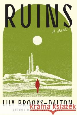 Ruins Lily Brooks-Dalton 9781538782118