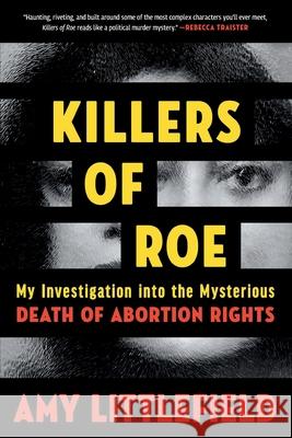 Killers of Roe Amy Littlefield 9781538783528