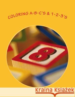 COLORING A-B-C's & 1-2-3's Tavarez, Hamlet D. 9781539001218