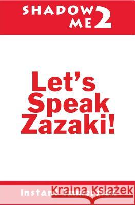 Shadow Me 2: Let's Speak Zazaki! Instant Immersion Gizem Rozerin Koysu 9781539002093 Createspace Independent Publishing Platform