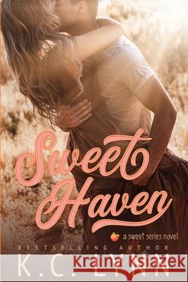 Sweet Haven K. C. Lynn 9781539002154 Createspace Independent Publishing Platform