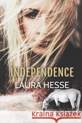 Independence Laura Hesse 9781539002284 Createspace Independent Publishing Platform