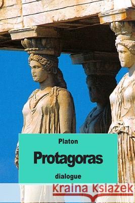 Protagoras: ou Les Sophistes Chambry, Emile 9781539003656 Createspace Independent Publishing Platform