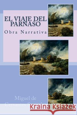 El Viaje del Parnaso: Novela Ejemplar Anton Riva Miguel D 9781539005384 Createspace Independent Publishing Platform