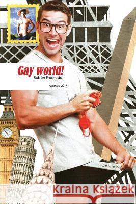 Gay world! agenda 2017 Fresneda, Ruben 9781539005834