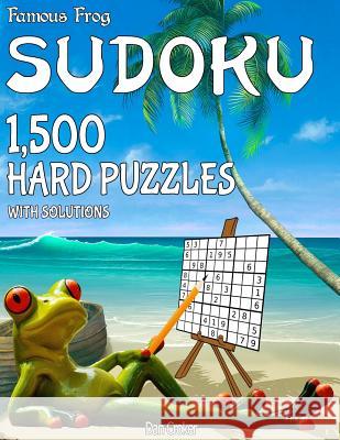 Famous Frog Sudoku 1,500 Hard Puzzles With Solutions: A Beach Bum Series 1 Book Croker, Dan 9781539011491