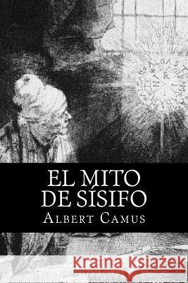 El Mito de Sisifo (Spansih Edition) Albert Camus 9781539012887 Createspace Independent Publishing Platform