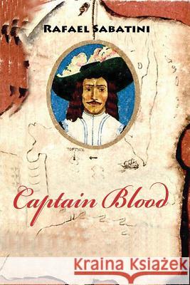 Captain Blood Rafael Sabatini 9781539014447 Createspace Independent Publishing Platform