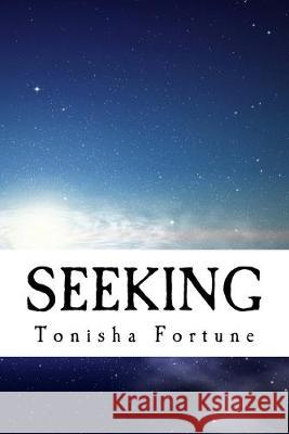 Seeking: Feed us the Bread of Life Tonisha Fortune 9781539014638