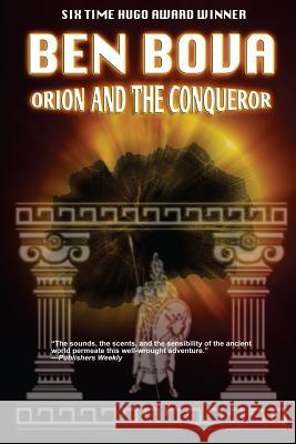 Orion and the Conqueror Ben Bova 9781539016717 Createspace Independent Publishing Platform