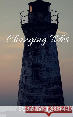 Changing Tides Sue Langford 9781539020363 Createspace Independent Publishing Platform