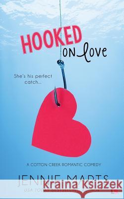 Hooked on Love Jennie Marts 9781539021124 Createspace Independent Publishing Platform
