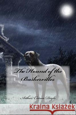 The Hound of the Baskervilles Arthur Cona Yasmira Cedeno 9781539021605 Createspace Independent Publishing Platform