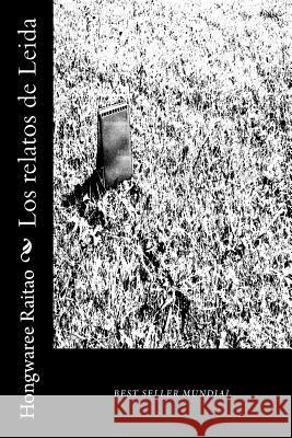 Los relatos de Leida Raitao, Hongwaree 9781539021681 Createspace Independent Publishing Platform