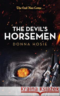 The Devil's Horsemen Donna Hosie 9781539022350
