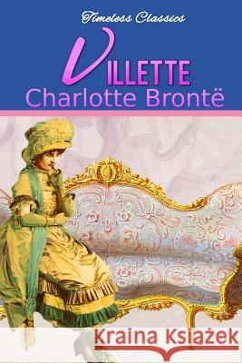 Villette Charlotte Bronte 9781539026402 Createspace Independent Publishing Platform