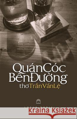 Quan Coc Ben Duong Le Van Tran 9781539027027 Createspace Independent Publishing Platform